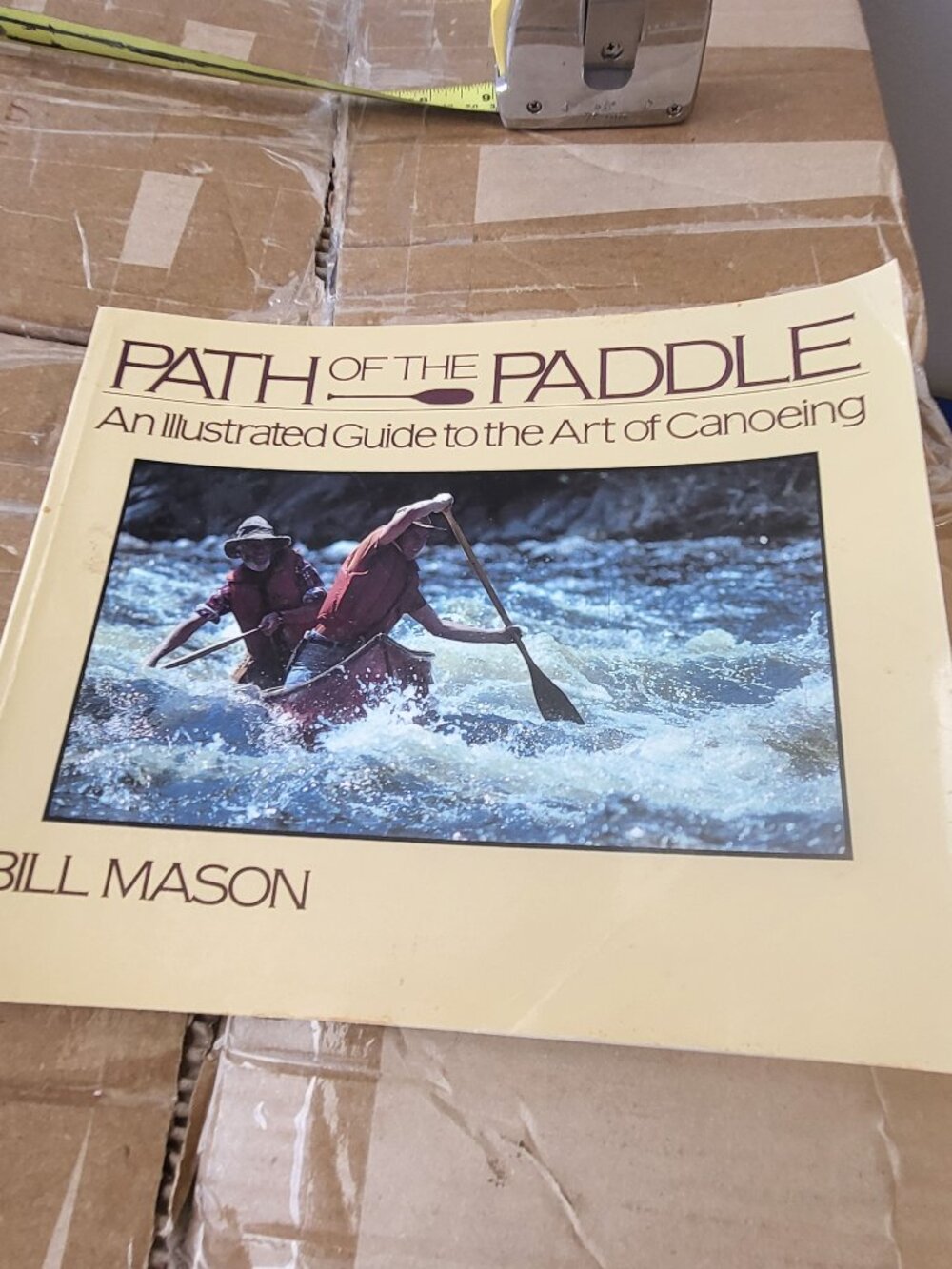 Path of the Paddle: An Illustrated Guide to the Art of Canoeing 9780919493384